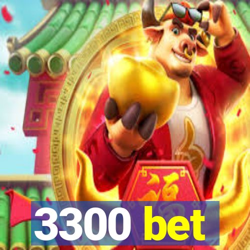 3300 bet